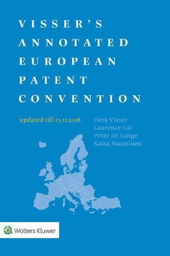 Visser's Annotated European Patent Convention 2018 Edition: 2018 Edition