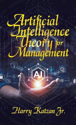 Cover image for Artificial Intelligence Theory For Management