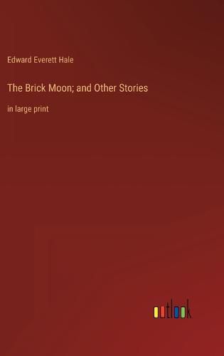 Cover image for The Brick Moon; and Other Stories