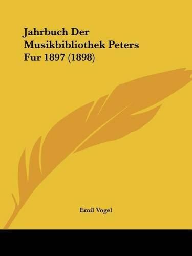 Jahrbuch Der Musikbibliothek Peters Fur 1897 (1898)