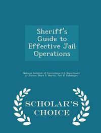 Cover image for Sheriff's Guide to Effective Jail Operations - Scholar's Choice Edition