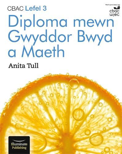 Cover image for CBAC Lefel 3 Diploma mewn Gwyddor Bwyd a Maeth (WJEC Level 3 Diploma in Food Science and Nutrition)