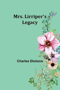 Cover image for Mrs. Lirriper's Legacy