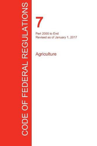 Cover image for CFR 7, Part 2000 to End, Agriculture, January 01, 2017 (Volume 15 of 15)