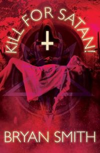Cover image for Kill For Satan!