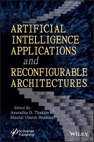 Cover image for Artificial Intelligence Applications and Reconfigu rable Architectures