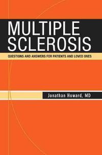 Cover image for Multiple Sclerosis: Questions and Answers for Patients and Loved Ones