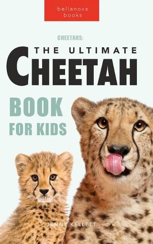 Cheetahs: The Ultimate Cheetah Book for Kids