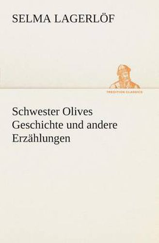 Cover image for Schwester Olives Geschichte und andere Erzahlungen