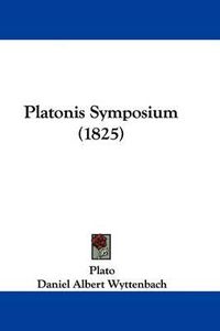 Cover image for Platonis Symposium (1825)