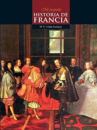 Cover image for Mi Pequena Historia de Francia (B&W)