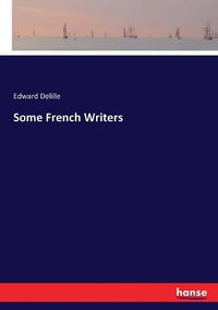 Cover image for Some French Writers