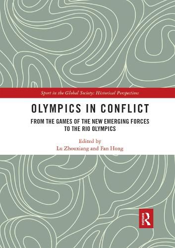 Cover image for Olympics in Conflict: From the Games of the New Emerging Forces to the Rio Olympics