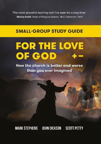 Cover image for For the Love of God: How the church is better and worse than you ever imagined: Small-group study guide