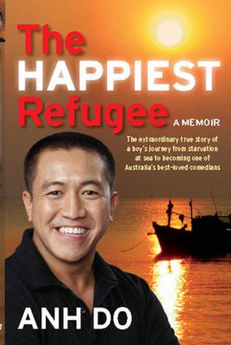 The Happiest Refugee: My journey from tragedy to comedy