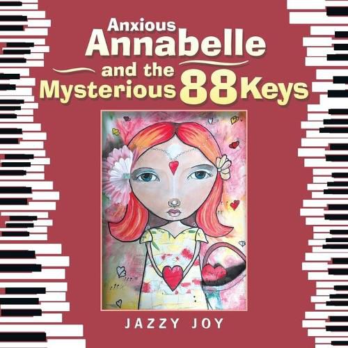 Cover image for Anxious Annabelle and the Mysterious 88 Keys