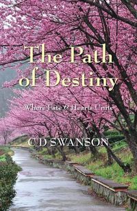 Cover image for The Path of Destiny: Where Fate & Hearts Unite