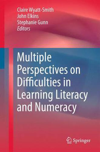 Multiple Perspectives on Difficulties in Learning Literacy and Numeracy