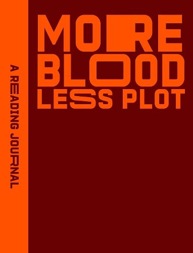 Cover image for Reading Journal: More Blood, Less Plot