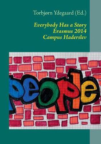 Cover image for Everybody Has a Story: Erasmus 2014. Campus Haderslev