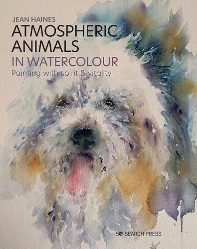 Cover image for Atmospheric Animals in Watercolour: Painting with Spirit & Vitality