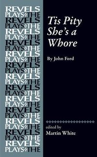 Cover image for Tis Pity She's a Whore: By John Ford