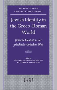 Cover image for Jewish Identity in the Greco-Roman World: Judische Identitat in der griechisch-roemischen Welt