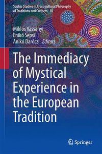 Cover image for The Immediacy of Mystical Experience in the European Tradition