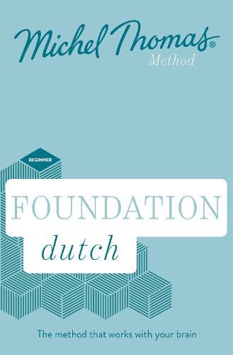 Foundation Dutch New Edition (Learn Dutch with the Michel Thomas Method): Beginner Dutch Audio Course