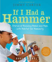 Cover image for If I Had a Hammer: Stories of Building Homes and Hope with Habitat for Humanity