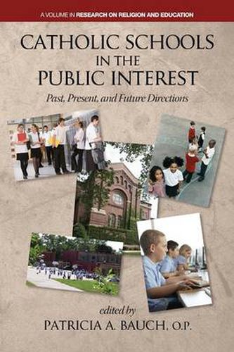 Cover image for Catholic Schools and the Public Interest: Past, Present, and Future Directions