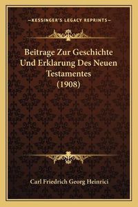 Cover image for Beitrage Zur Geschichte Und Erklarung Des Neuen Testamentes (1908)