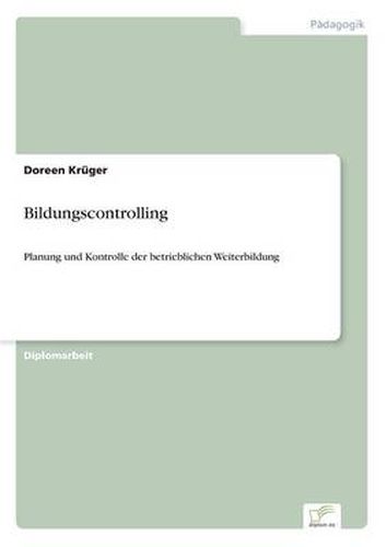 Cover image for Bildungscontrolling: Planung und Kontrolle der betrieblichen Weiterbildung