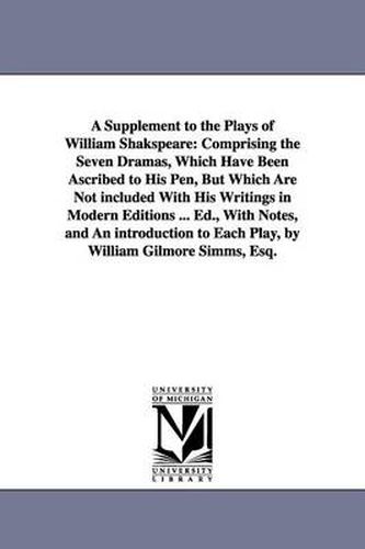 A Supplement to the Plays of William Shakspeare