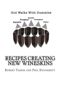 Cover image for God Walks with Dummies: Recipes Creating New Wineskins