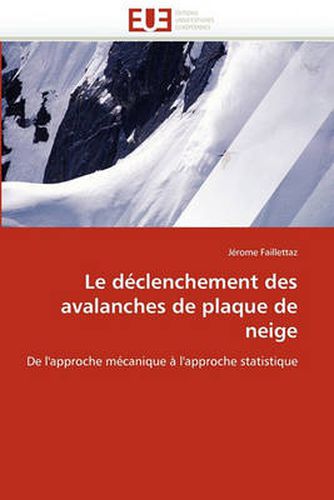 Cover image for Le Declenchement Des Avalanches de Plaque de Neige