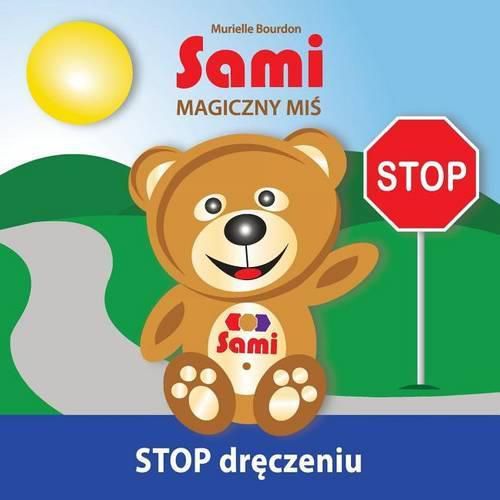 Sami MAGICZNY MI&#346;: STOP dr&#281;czeniu! (Full-Color Edition)