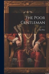 Cover image for The Poor Gentleman