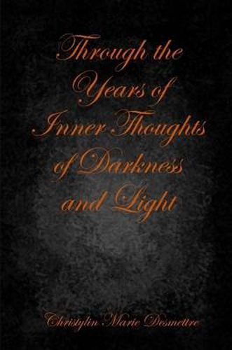Cover image for Through the Years of Inner Thoughts of Darkness and Light