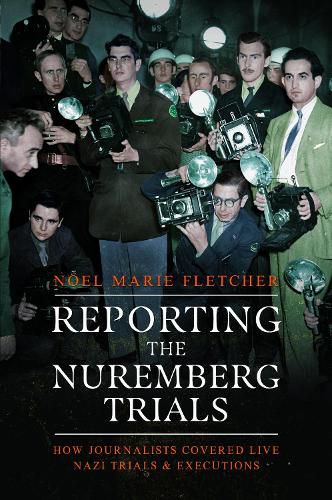 Cover image for Reporting the Nuremberg Trials