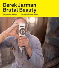 Cover image for Derek Jarman: Brutal Beauty