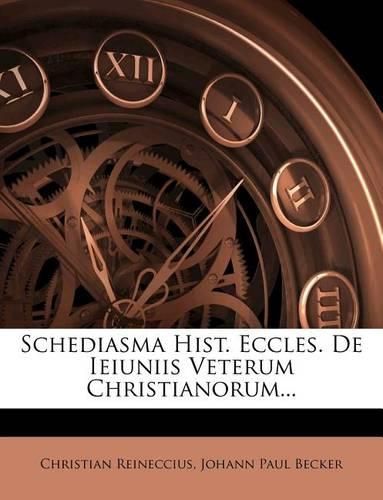 Cover image for Schediasma Hist. Eccles. De Ieiuniis Veterum Christianorum