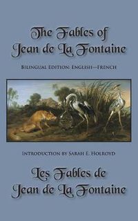 Cover image for The Fables of Jean de La Fontaine: Bilingual Edition: English-French