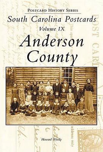 Cover image for South Carolina Postcards, Volume IX:: Anderson County