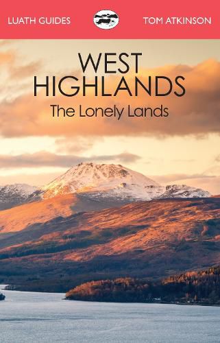 Cover image for The West Highlands: The Lonely Lands