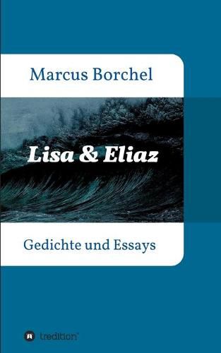 Cover image for Lisa & Eliaz: Gedichte und Essays