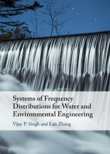 Cover image for Systems of Frequency Distributions for Water and Environmental Engineering