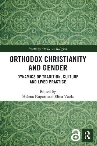 Orthodox Christianity and Gender: Dynamics of Tradition, Culture and Lived Practice