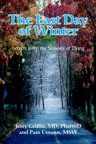 Cover image for The Last Day of Winter: Secrets from the Seasons of Dying