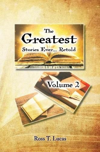 Cover image for The Greatest Stories Ever... Retold Volume 2